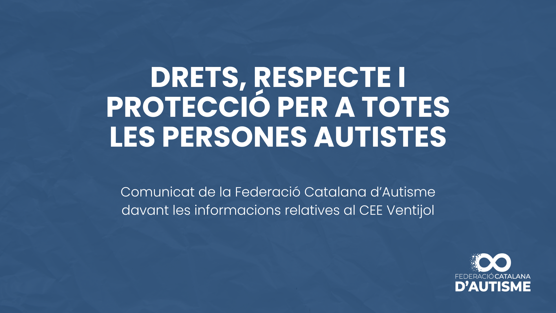 Comunicat de la Federació Catalana d’Autisme davant les informacions relatives al CEE Ventijol