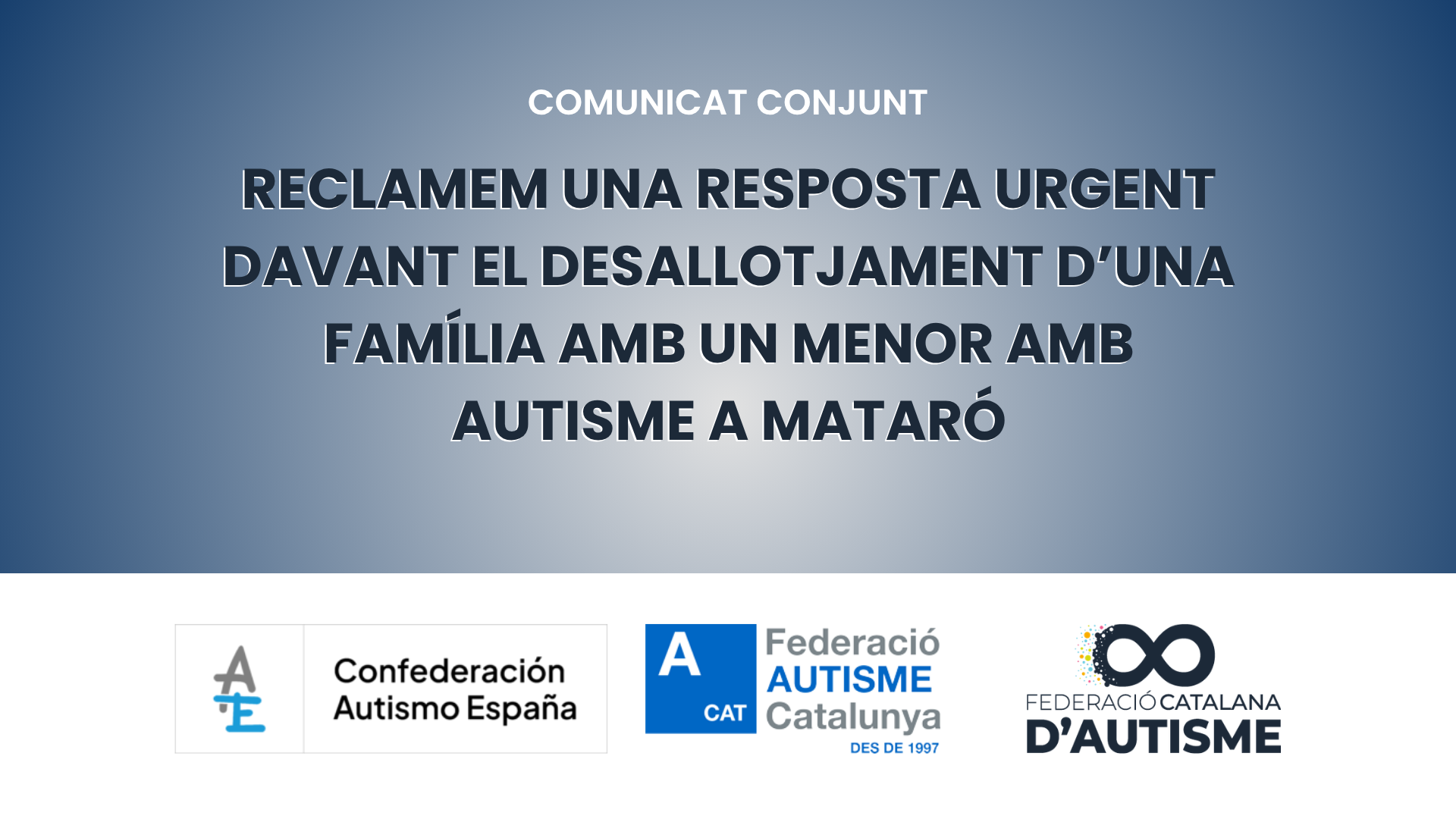 Autisme Espanya, la Federació Autisme Catalunya i la Federació Catalana d’Autisme reclamen una resposta urgent davant el desnonament d’una família amb un menor amb autisme a Mataró